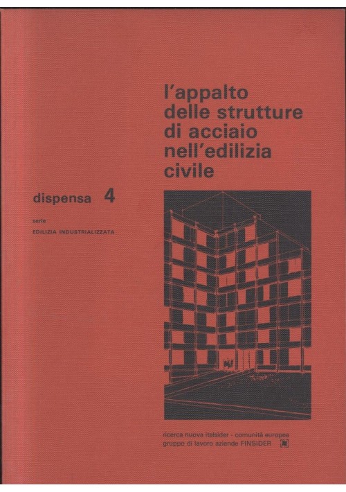 L'Appalto Delle Strutture Di Acciaio Nell'Edilizia Civile 1985 Italsider