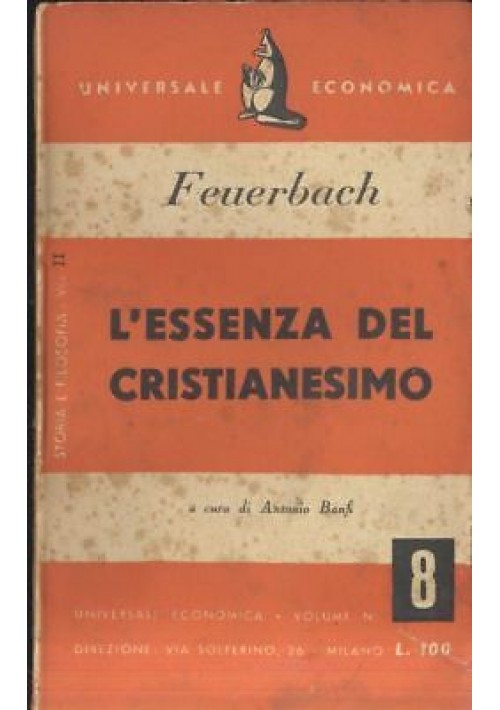 L ESSENZA DEL CRISTIANESIMO di Feuerbach 1949 universale economica a cura Banfi