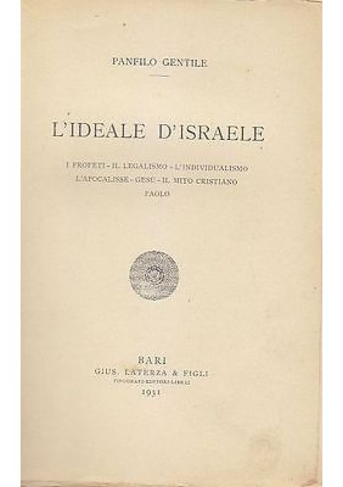 L IDEALE D ISRAELE di Panfilo Gentile - Laterza 1931 - I profeti il legalismo 