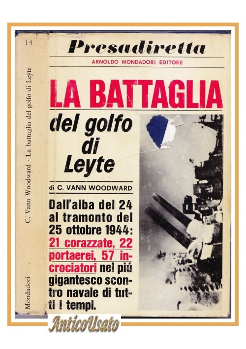 LA BATTAGLIA DEL GOLFO DI LEYTE di  Vann Woodward 1967 Mondadori libro guerra