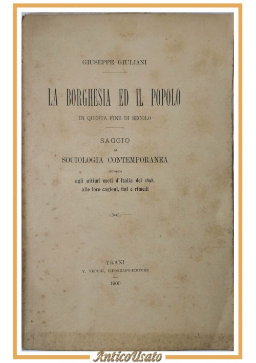 LA BORGHESIA ED IL POPOLO di Giuliani 1900 Vecchi Trani Saggio Sociologia Libro