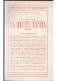 LA BRUTTA BESTIA di De Angelis 1944 Donatello De Luigi Libro Romanzo I edizione