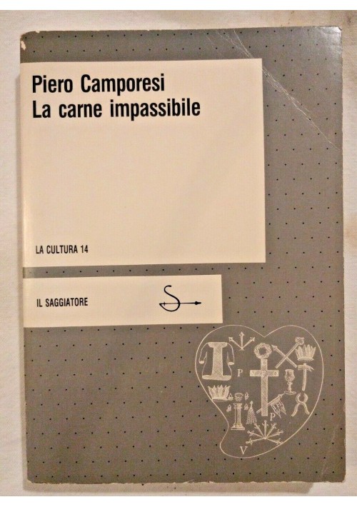 LA CARNE IMPASSIBILE di Piero Camporesi libro usato Il Saggiatore cultura 1983