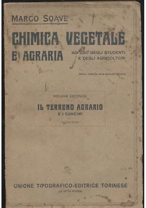 LA CHIMICA DELLE PIANTE Marco Soave chimica vegetale agraria vol.I 1922 UTET *