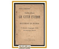 LA CITTÀ ETERNA Guida Album di Roma Venturini 1933 V Grande Campeggio DUX 