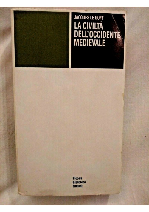 LA CIVILTÀ DELL'OCCIDENTE MEDIEVALE di Jacques Le Goff 1983 Einaudi