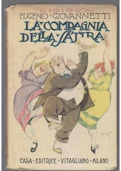 LA COMPAGNIA DELLA SATIRA di Eugenio Giovannetti 1920 casa editrice Vitagliano