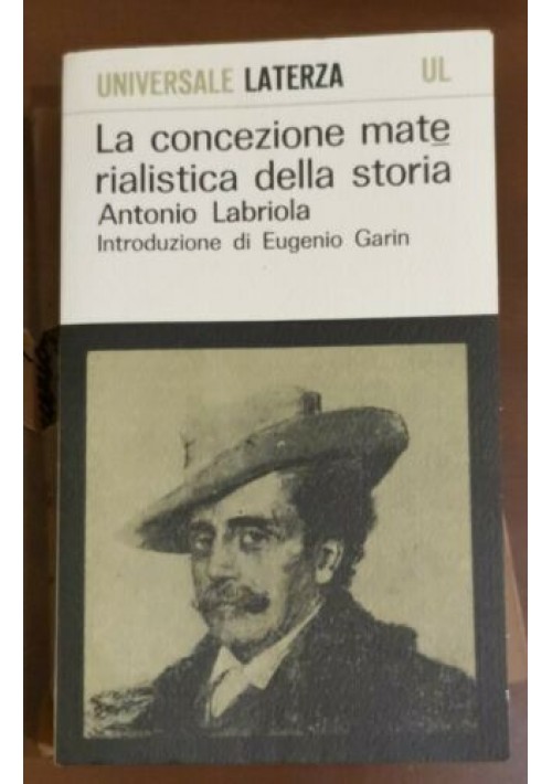 LA CONCEZIONE MATERIALISTICA DELLA STORIA di Antonio Labriola 1965 Laterza Libro