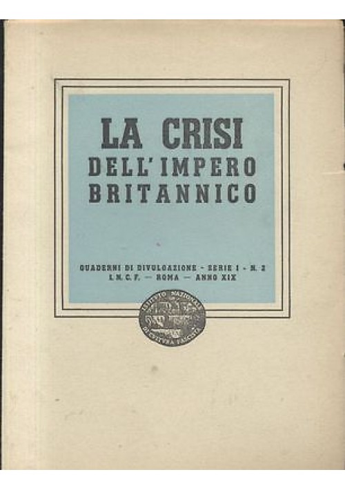 LA CRISI DELL’IMPERO BRITANNICO 1941 - II guerra mondiale - I.N.C.F. quaderni
