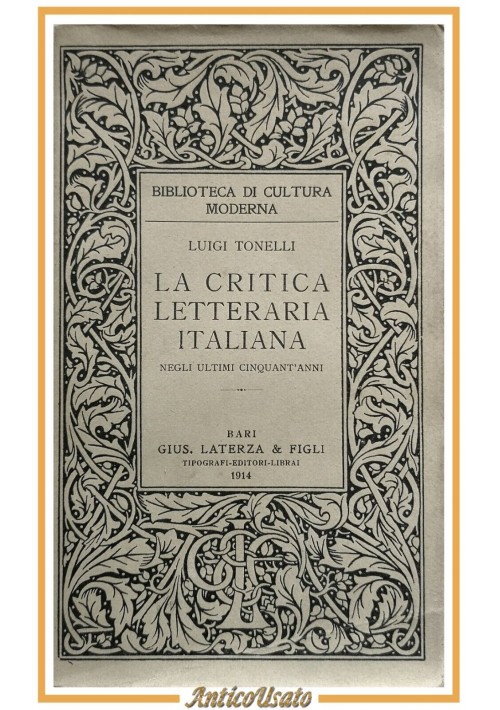 LA CRITICA LETTERARIA ITALIANA negli ultimi cinquant'anni di Luigi Tonelli Libro