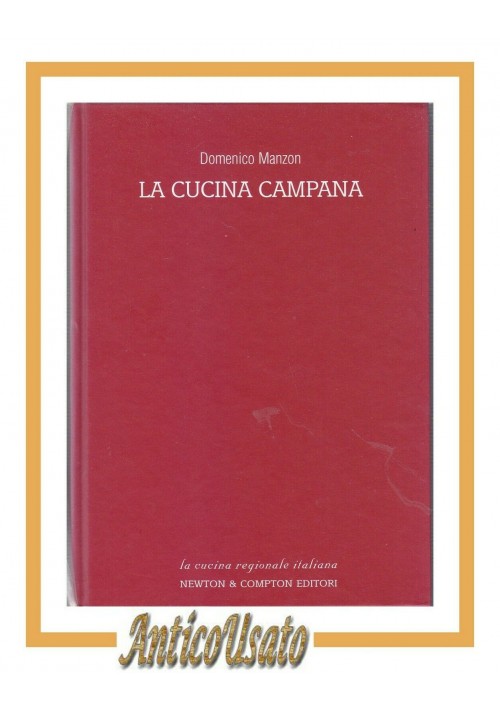 LA CUCINA CAMPANA di Domenico Manzon 2003 Newton ricette tipiche libro cibo