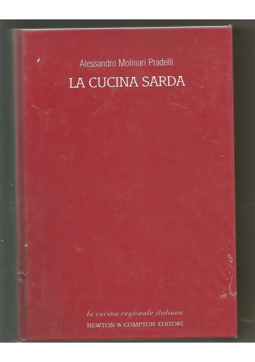 LA CUCINA SARDA ricette tradizione Alessandro Molinari Pradelli  2003 Newton