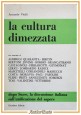 LA CULTURA DIMEZZATA di Armando Vitelli 1965 Giordano editore libro 