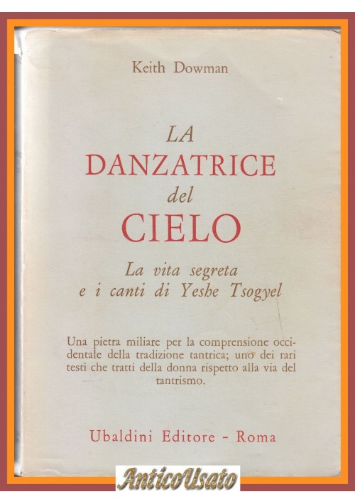 LA DANZATRICE DEL CIELO La vita segreta e i canti di Yeshe Tsogyel 1985 Ubaldini