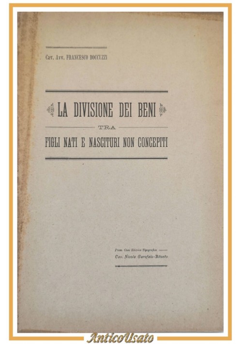 LA DIVISIONE DEI BENI TRA FIGLI NATI E NASCITURI NON CONCEPITI di Boccuzzi Libro