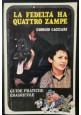 esaurito - LA FEDELTA' HA QUATTRO ZAMPE di Giorgio Cacciari 1980 libro cane gatto guida 
