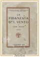 LA FIDANZATA DEL VENTO di Moisè Cecconi 1934 Vallecchi Libro Romanzo