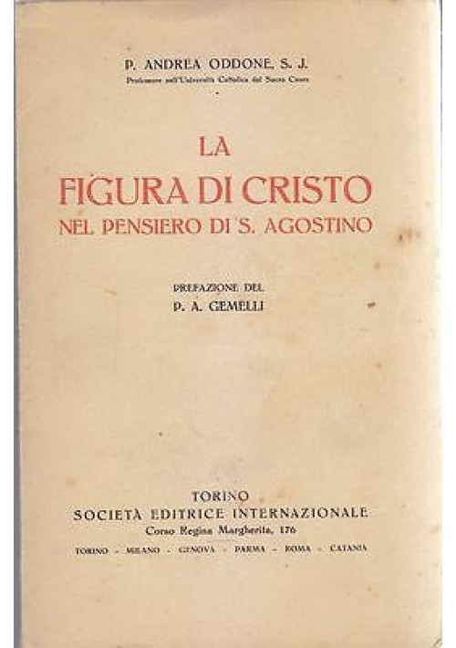 LA FIGURA DI CRISTO NEL PENSIERO DI SANT'AGOSTINO di Andrea Oddone 1930 SEI