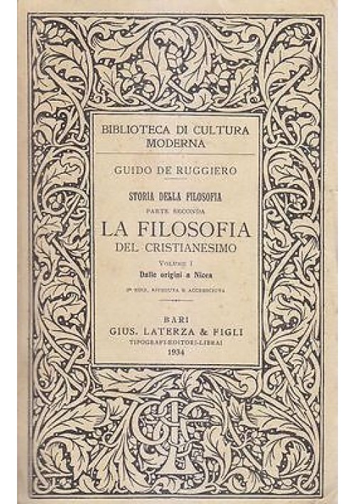 LA FILOSOFIA DEL CRISTIANESIMO 2 VOLUMI Guido De Ruggiero 1934 Laterza