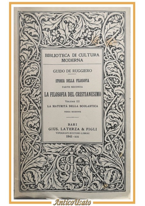 LA FILOSOFIA DEL CRISTIANESIMO volume 3 di Guido De Ruggiero  1941 Laterza Libro