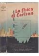 LA FISICA DI CARLSON a cura di Paolo 1936 Hoepli Libro manuale usato vintage