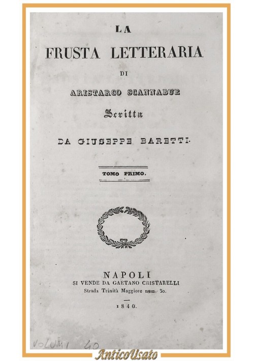 LA FRUSTA LETTERARIA DI ARISTARCO SCANNABUE Giuseppe Baretti 3 Volumi 1840 Libro