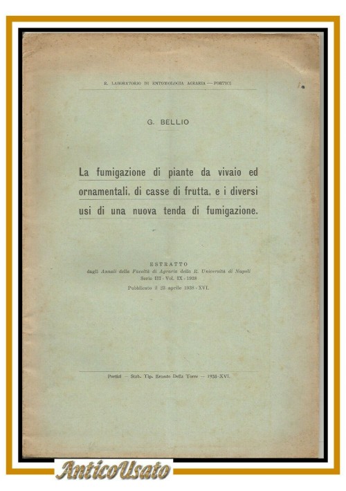 LA FUMIGAZIONE DI PIANTE DA VIVAIO ED ORNAMENTALI FRUTTA di Bellio 1938 libro