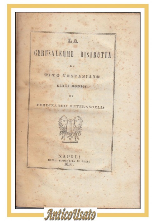 LA GERUSALEMME DISTRUTTA di Ferdinando Meterangelis 1850 Libro antico 12 canti