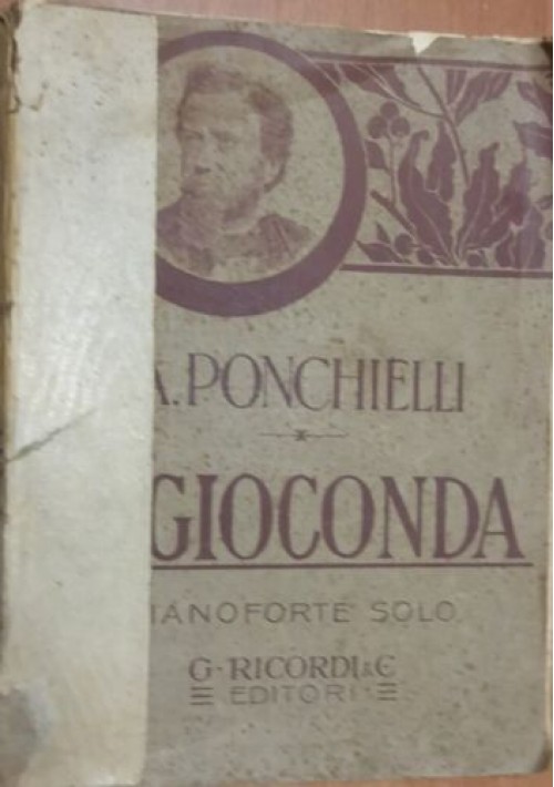 LA GIOCONDA di Ponchielli PIANOFORTE SOLO spartito completo 1918 Ricordi Libro