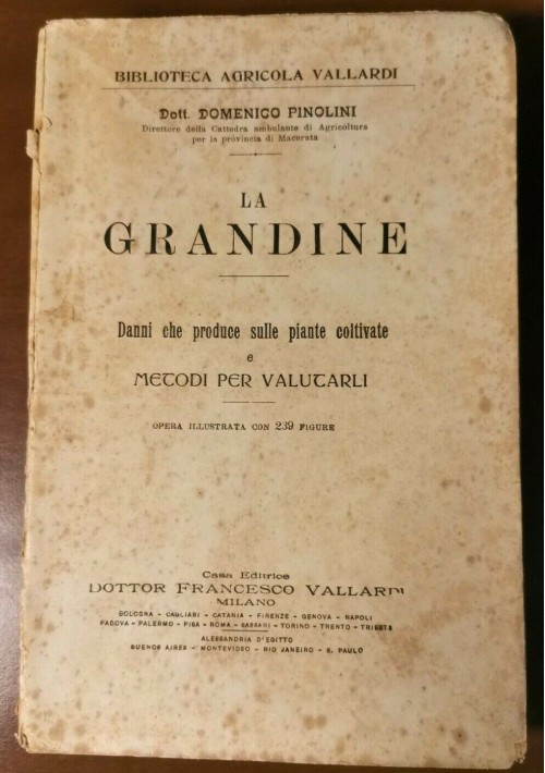 LA GRANDINE di Domenico Pinolini 1921 libro Vallardi danni produce piante metodi