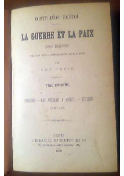 LA GUERRE ET LA PAIX volume 3 1879 I traduzione assoluta RARISSIMO Hachette 