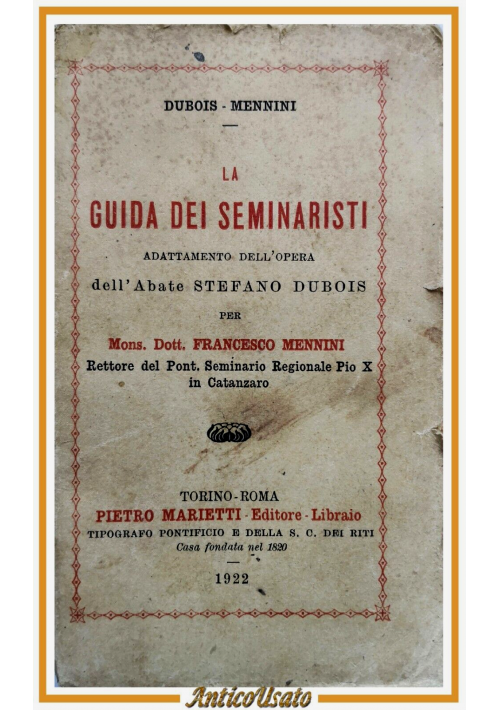 LA GUIDA DEI SEMINARISTI di Dubois Mennini 1922 Pietro Marietti libro preti