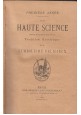 LA HAUTE SCIENCE 2 volumi premiere deuxieme annee 1893 1894 libro antico magia