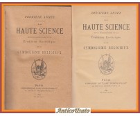 LA HAUTE SCIENCE 2 volumi premiere deuxieme annee 1893 1894 libro antico magia