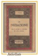 ESAURITO - LA INIZIAZIONE di Rudolph Steiner 1926 Laterza libro esoterismo L' Rodolfo