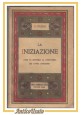 ESAURITO - LA INIZIAZIONE di Rudolph Steiner 1926 Laterza libro esoterismo L' Rodolfo