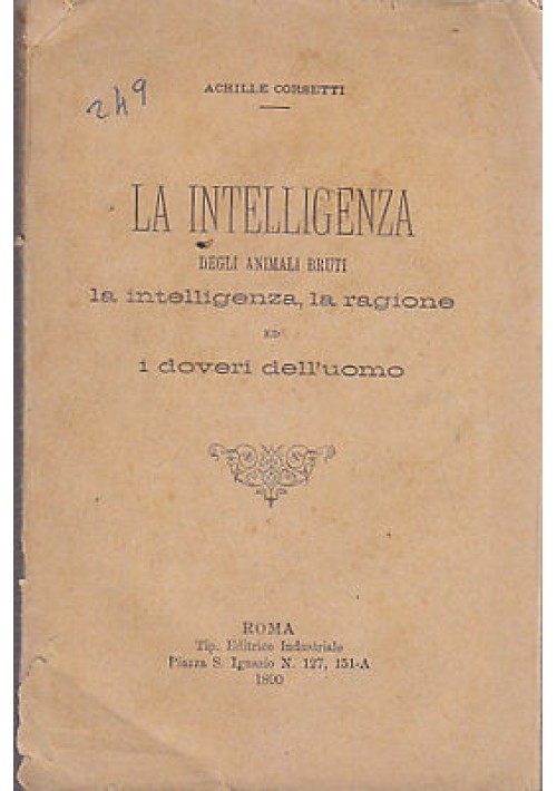 LA INTELLIGENZA DEGLI ANIMALI BRUTI di Achille Corsetti 1890 Editrice Industriale