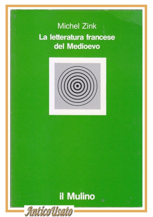 LA LETTERATURA FRANCESE DEL MEDIOEVO di Michel Zink 1992 Il Mulino 