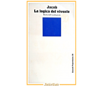 LA LOGICA DEL VIVENTE storia dell'ereditarietà di François Jacob 1971 Libro