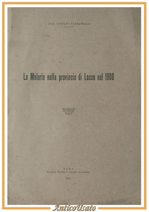 LA MALARIA NELLA PROVINCIA DI LECCE NEL 1900 di Tanzarella Libro fascicolo