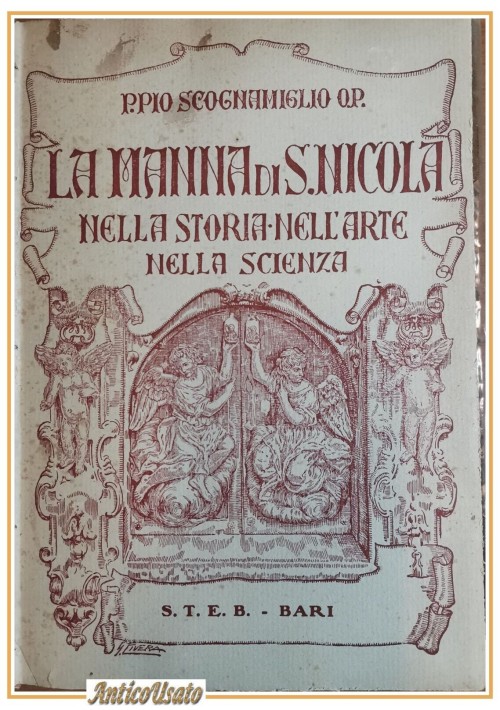 LA MANNA DI SAN NICOLA NELLA STORIA NELL'ARTE NELLA SCIENZA Scognamiglio libro