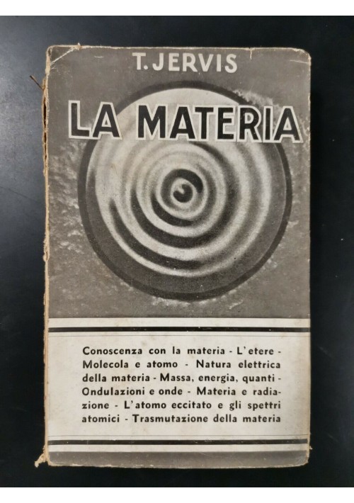 LA MATERIA di T Jervis 1942 Garzanti Editore libro fisica massa energia quanti