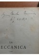 LA MECCANICA E LE MACCHINE NELLA SCUOLA NELL'INDUSTRIA 3 Volumi di Contaldi 1922