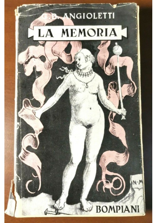 esaurito - LA MEMORIA di G B Angioletti 1949 Bompiani I Edizione Libro Romanzo Narrativa