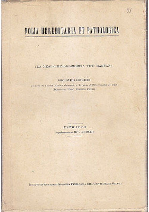 LA MESENCHIMODISMORFIA TIPO MARFAN Nicolavito Grimaldi - S.A.P.I.L. editore 1964