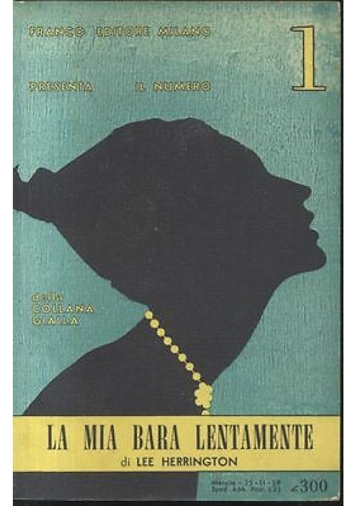 LA MIA BARA LENTAMENTE di Lee Herrington - Franco editore Milano 1959