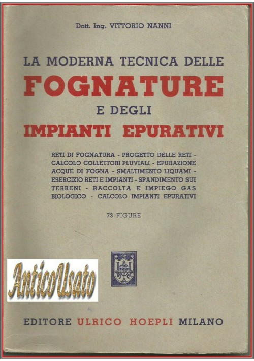 LA MODERNA TECNICA DELLE FOGNATURE E DEGLI IMPIANTI EPURATIVI di Vittorio Nanni