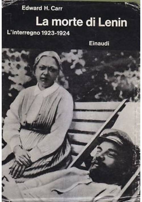 La Morte Di Lenin L'Interregno 1923 1924 Edward Carr 1965 Einaudi