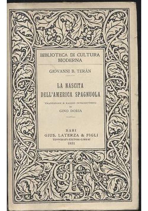 LA NASCITA DELL'AMERICA SPAGNUOLA di Giovanni Teran 1931 Laterza
