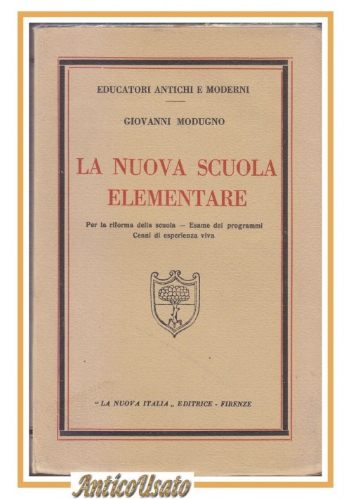 LA NUOVA SCUOLA ELEMENTARE di Giovanni Modugno 1937 La Nuova Italia Libro